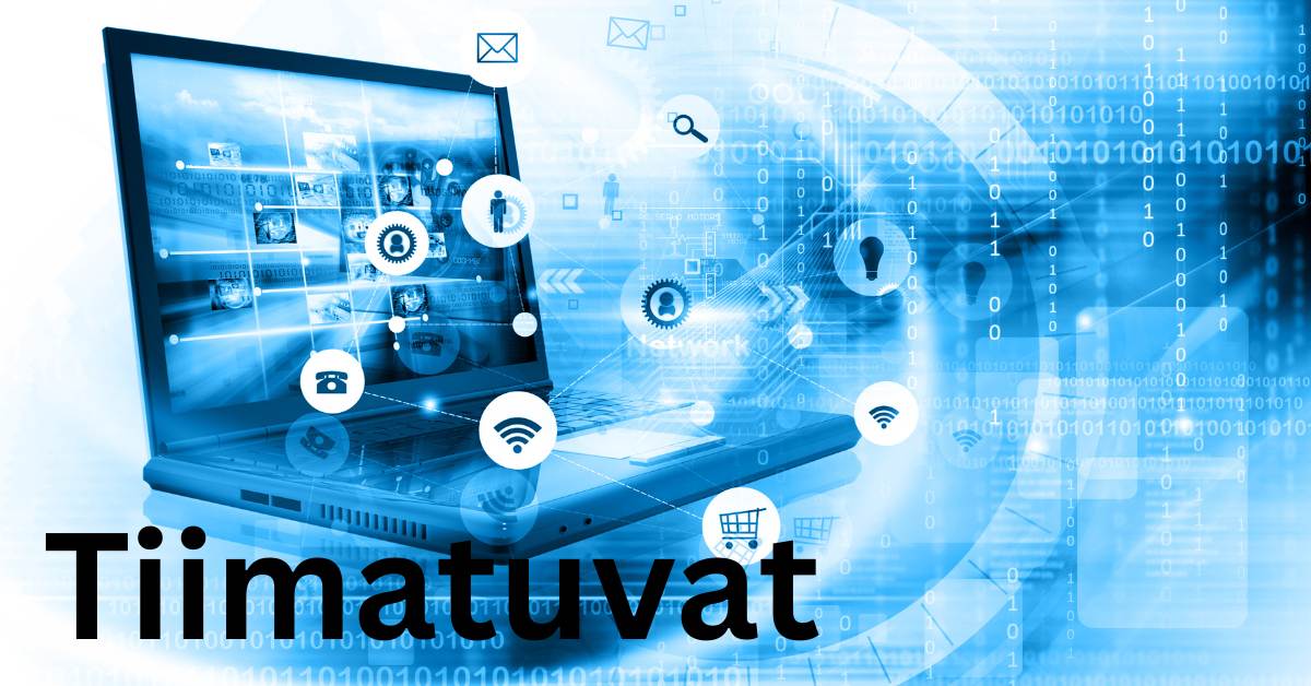 Tiimatuvat: A Comprehensive Guide to Meaning, Uses, and Modern Impact